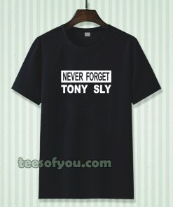 never forget tony sly t-shirt