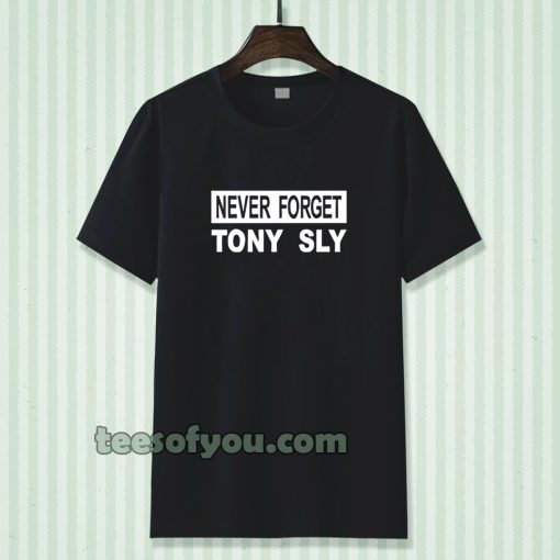 never forget tony sly t-shirt