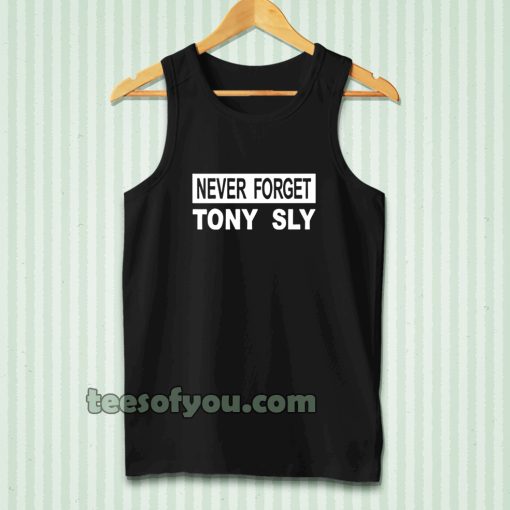 never forget tony sly tanktop