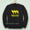 tacos Sweatshirt