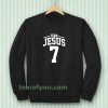 team jesus 7 Sweatshirt