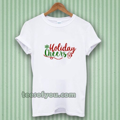 Holiday Cheers Christmas Day T-shirt