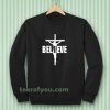 I Belive, Jesus on the cross Sweatshirt