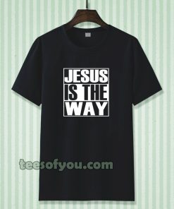 Jesus Is The Way T-shirt