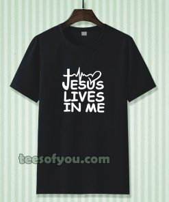 Jesus Lives in me christian T-shirt TPKJ3