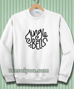 Jingle Bells Sweatshirt