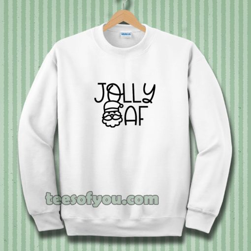 Jolly AF Sweatshirt