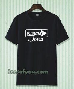 One Way Jesus Christian T-shirt TPKJ3