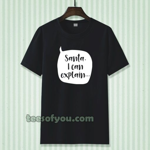 Santa I Can Explain Kids Christmas T Shirt by Lovetree Design T-shirts