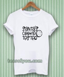 Santas cookie tester T-shirt