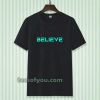 Believe This is the reason of success T-shirt TPKJ3