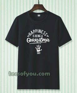 Happiness Grandma T-shirt (by request hand plus name) TPKJ3