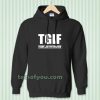 TGIF - Thank God I'm Forgiven Hoodie TPKJ3