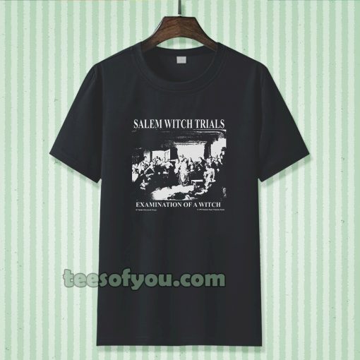 Salem Witch Trials Examination T-Shirt TPKJ3