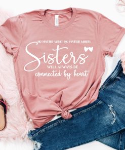 Sister Birthday Gifts T-Shirt TPKJ3