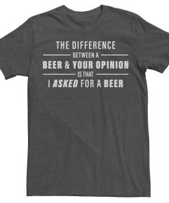 Men's Beer And Opinion Humor Tee TPKJ3