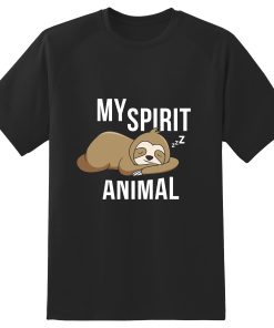 Sloth is my spirit animal T-Shirt TPKJ3