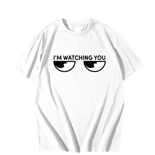 I'm watching you T-Shirt TPKJ3