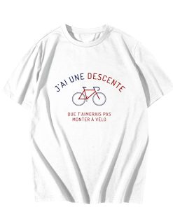 J'ai une descente que t'aimerais pas monter a vélo T-Shirt TPKJ3