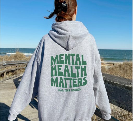 Mental Health Matters Hoodie Back