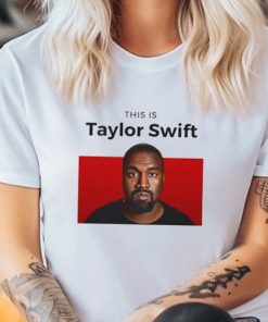 This is Taylor Swift Funny Kanye T-Shirt HRA
